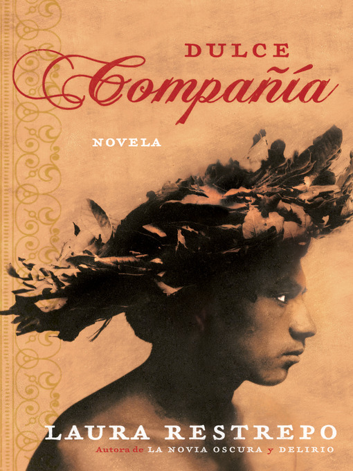 Title details for Dulce Compania by Laura Restrepo - Available